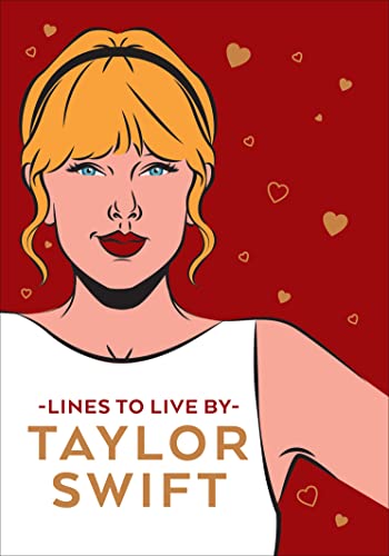 Beispielbild fr Taylor Swift Lines To Live By: Shake it off and never go out of style with Tay Tay zum Verkauf von WorldofBooks