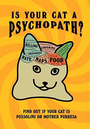 Beispielbild fr Is Your Cat A Psychopath?: Find out if your cat is Pussolini or Mother Purresa zum Verkauf von WorldofBooks