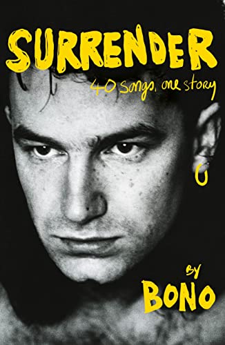 Beispielbild fr Surrender: Bono Autobiography: 40 Songs, One Story zum Verkauf von WorldofBooks