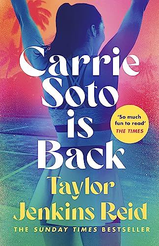 Stock image for Carrie Soto Is Back: From the author of The Seven Husbands of Evelyn Hugo (California dream (crossover) serie, 4) for sale by WorldofBooks