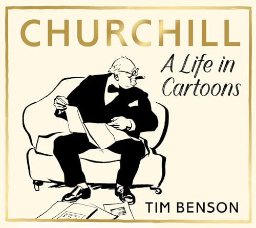 Stock image for Churchill: A Life in Cartoons for sale by Kennys Bookstore