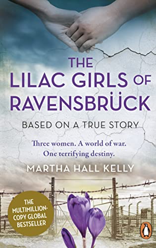  Martha Hall Kelly, The Lilac Girls of Ravensbruck