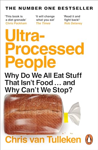 9781529160222: Ultra-Processed People: Why Do We All Eat Stuff That Isn’t Food ... and Why Can’t We Stop?