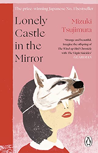 Stock image for Lonely Castle in the Mirror: The no. 1 Japanese bestseller and Guardian 2021 highlight for sale by WorldofBooks