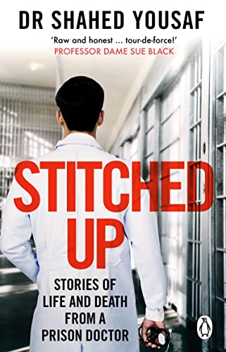 Stock image for Stitched Up: Stories of life and death from a prison doctor for sale by WorldofBooks
