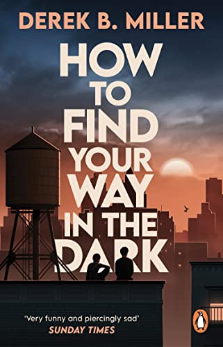 Beispielbild fr How to Find Your Way in the Dark: The powerful and epic coming-of-age story from the author of Norwegian By Night zum Verkauf von medimops