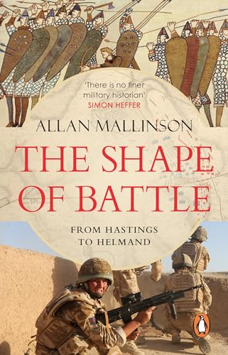 Beispielbild fr The Shape of Battle: Six Campaigns from Hastings to Helmand zum Verkauf von WorldofBooks