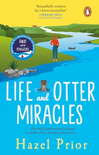 Stock image for Life and Otter Miracles: The perfect feel-good book from the #1 bestselling author of Away with the Penguins for sale by WorldofBooks