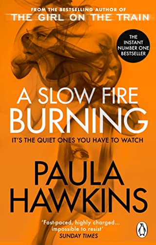 9781529177084: A Slow Fire Burning: The addictive new Sunday Times No.1 bestseller from the author of The Girl on the Train