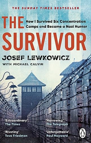 Beispielbild fr The Survivor: How I Survived Six Concentration Camps and Became a Nazi Hunter - The Sunday Times Bestseller zum Verkauf von Monster Bookshop