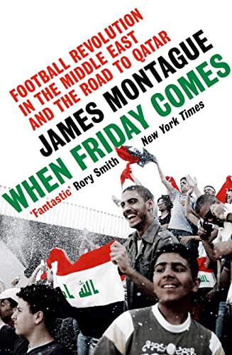 Imagen de archivo de When Friday Comes: Football Revolution in the Middle East and the Road to Qatar a la venta por WorldofBooks