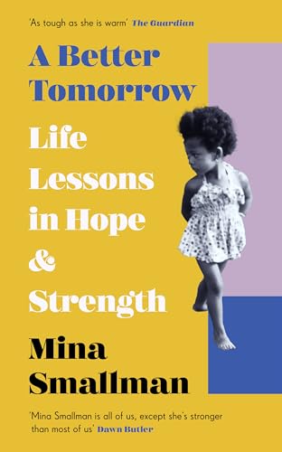 9781529199710: A Better Tomorrow: Life Lessons in Hope and Strength