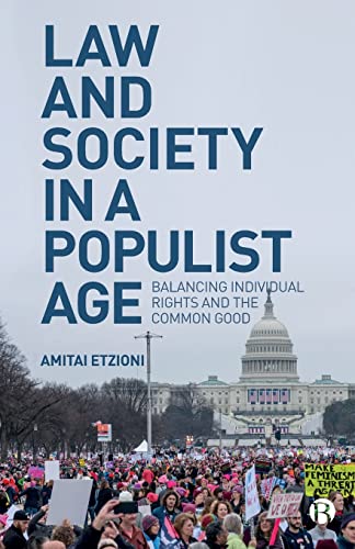 Stock image for Law and Society in a Populist Age: Balancing Individual Rights and the Common Good for sale by Lakeside Books