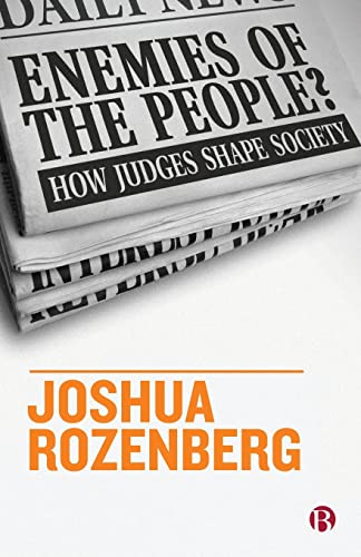 Beispielbild fr Enemies of the People?: How Judges Shape Society zum Verkauf von WorldofBooks