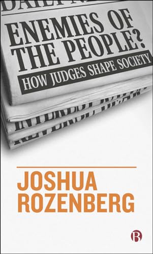 Imagen de archivo de Enemies of the People?: How Judges Shape Society a la venta por Lakeside Books