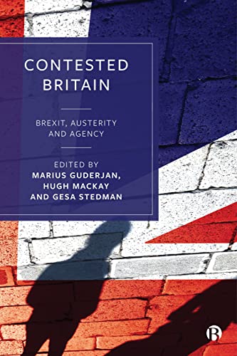Imagen de archivo de Contested Britain: Brexit, Austerity and Agency a la venta por Books From California