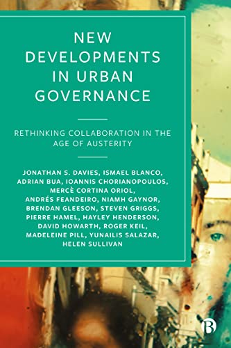 9781529205879: New Developments in Urban Governance: Rethinking Collaboration in the Age of Austerity