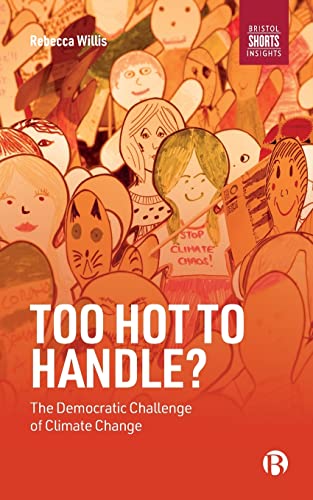 Beispielbild fr Too Hot to Handle?: The Democratic Challenge of Climate Change zum Verkauf von Lakeside Books