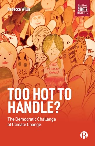 Stock image for Too Hot to Handle?: The Democratic Challenge of Climate Change for sale by Lakeside Books