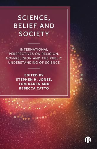 Stock image for Science, Belief and Society: International Perspectives on Religion, Non-Religion and the Public Understanding of Science for sale by Bestsellersuk