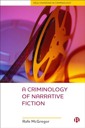 Stock image for A Criminology of Narrative Fiction for sale by Blackwell's