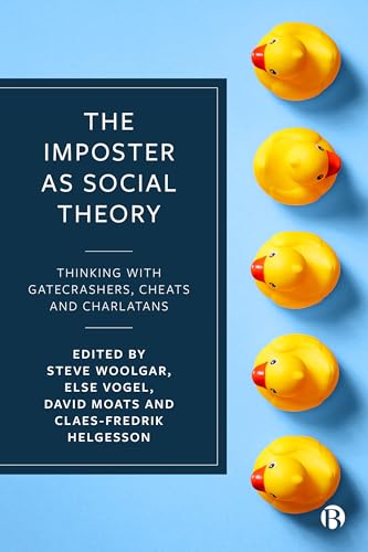 Imagen de archivo de The Imposter as Social Theory: Thinking with Gatecrashers, Cheats and Charlatans a la venta por WorldofBooks
