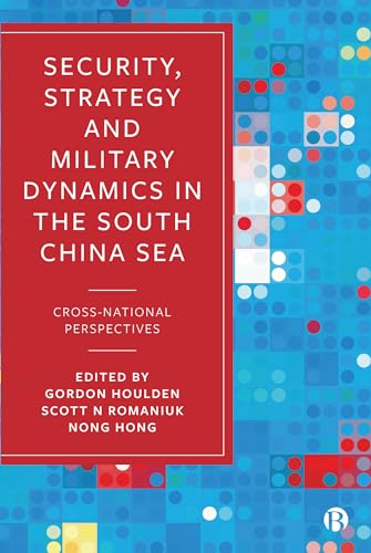 Stock image for Security, Strategy and Military Dynamics in the South China Sea for sale by Blackwell's