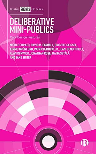 Stock image for Deliberative Mini-Publics: Core Design Features for sale by Ria Christie Collections