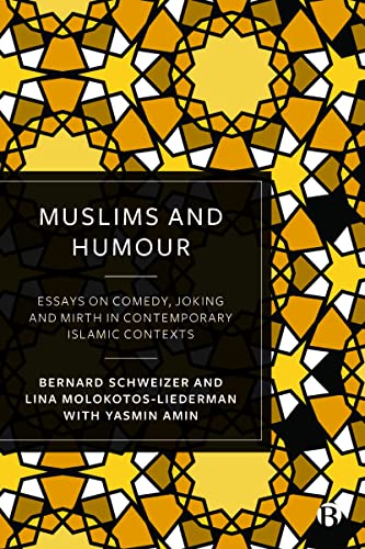 Stock image for Muslims and Humour Essays on Comedy, Joking, and Mirth in Contemporary Islamic Contexts for sale by Revaluation Books
