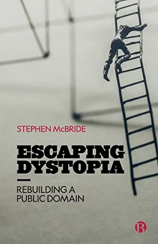 Beispielbild fr Escaping Dystopia: Rebuilding a Public Domain zum Verkauf von WorldofBooks