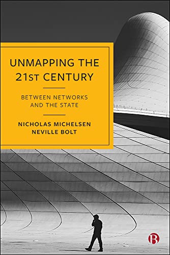 9781529223743: Unmapping the 21st Century: Between Networks and the State