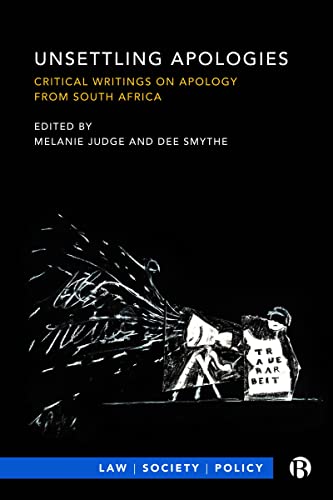 9781529227963: Unsettling Apologies: Critical Writings on Apology from South Africa