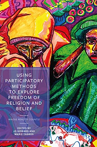 Beispielbild fr Using Participatory Methods to Explore Freedom of Religion and Belief zum Verkauf von Blackwell's