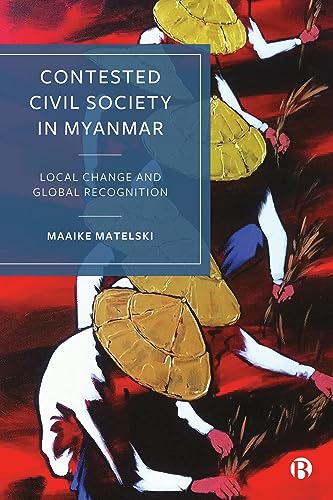 Stock image for Contested Civil Society in Myanmar for sale by Blackwell's
