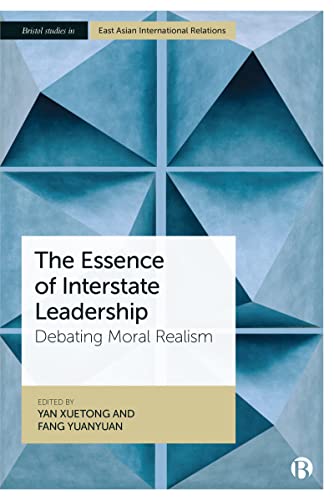9781529232615: The Essence of Interstate Leadership: Debating Moral Realism