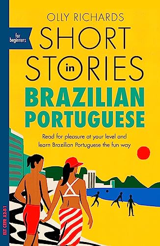 Stock image for Short Stories in Brazilian Portuguese for Beginners: Read for pleasure at your level, expand your vocabulary and learn Brazilian Portuguese the fun way! for sale by SecondSale