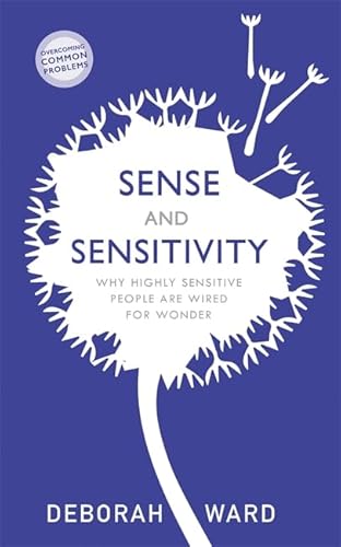 Beispielbild fr Sense and Sensitivity: How Highly Sensitive People Are Wired for Wonder zum Verkauf von ThriftBooks-Atlanta