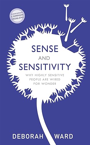 Stock image for Sense and Sensitivity: How Highly Sensitive People Are Wired for Wonder for sale by ThriftBooks-Atlanta