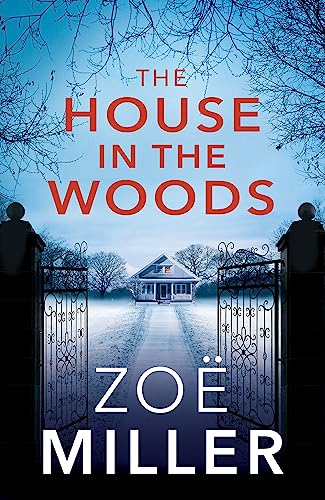 Imagen de archivo de The House in the Woods: A suspenseful story about family secrets, heartbreak and revenge a la venta por WorldofBooks