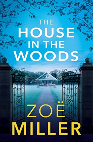 Imagen de archivo de The House in the Woods: A suspenseful story about family secrets, heartbreak and revenge a la venta por WorldofBooks