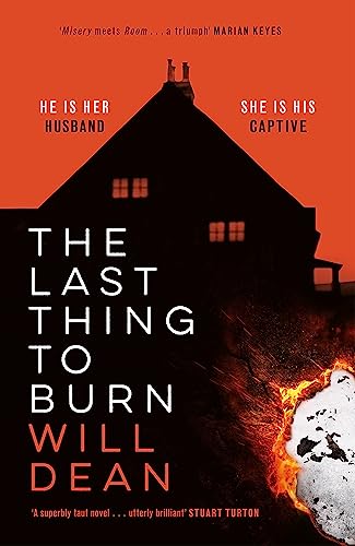 Stock image for The Last Thing to Burn: Longlisted for the CWA Gold Dagger and shortlisted for the Theakstons Crime Novel of the Year for sale by WorldofBooks
