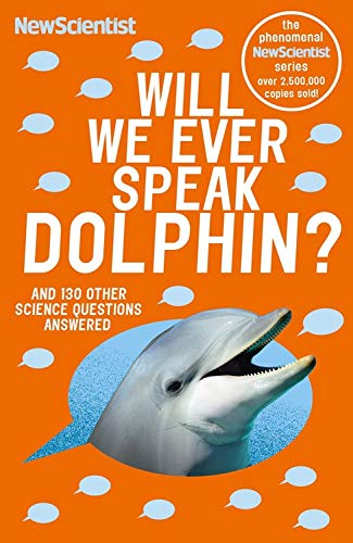 Imagen de archivo de Will We Ever Speak Dolphin?: And 130 other science questions answered a la venta por Books From California