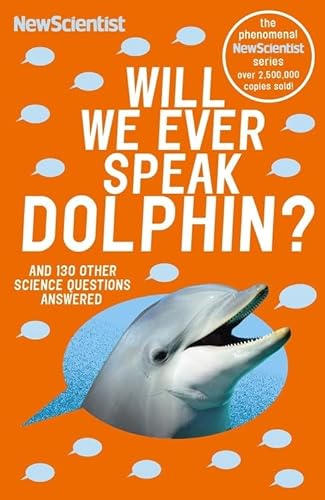 Stock image for Will We Ever Speak Dolphin?: And 130 other science questions answered for sale by Books From California