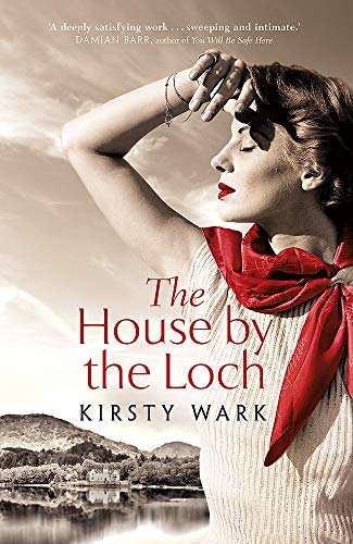 Stock image for The House by the Loch: 'a deeply satisfying work of pure imagination' - Damian Barr for sale by WorldofBooks