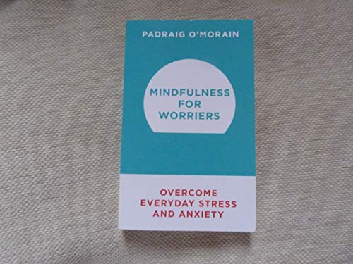 Beispielbild fr Mindfulness for Worriers zum Verkauf von WorldofBooks