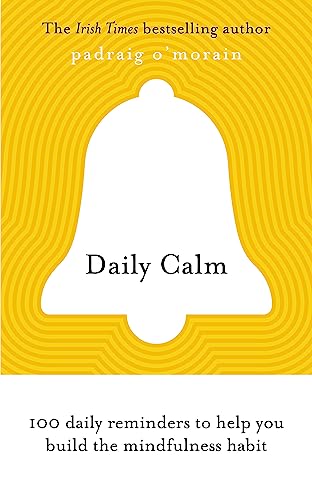 Stock image for Daily Calm: 100 daily reminders to help you build the mindfulness habit for sale by WorldofBooks