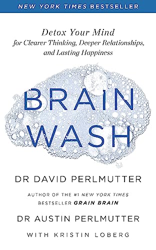 Stock image for Brain Wash: Detox Your Mind for Clearer Thinking, Deeper Relationships and Lasting Happiness for sale by WorldofBooks
