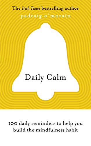 Beispielbild fr Daily Calm: 100 daily reminders to help you build the mindfulness habit zum Verkauf von WorldofBooks