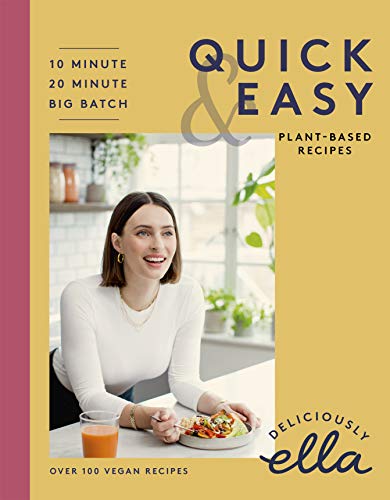 Stock image for Deliciously Ella Making Plant-Based Quick and Easy: 10-Minute Recipes, 20-Minute Recipes, Big Batch Cooking for sale by Goodwill Industries