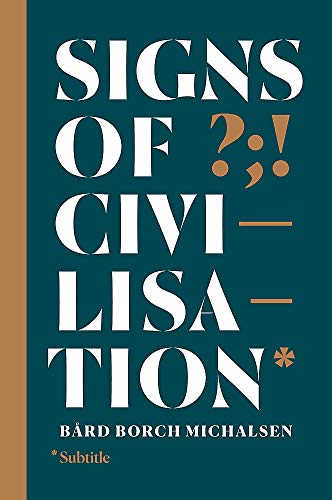 9781529326734: Signs of Civilisation: How punctuation changed history